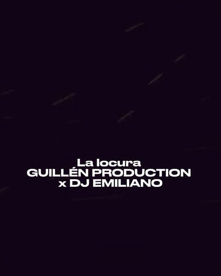 La Locura — Guillén Production x DJ Emiliano